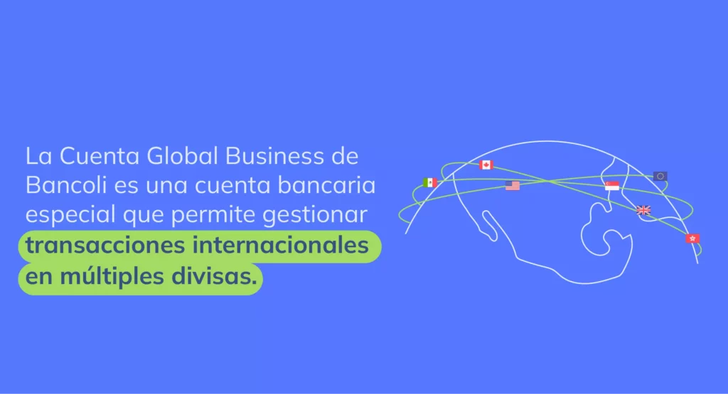 Cuenta Global Business, la solución bancaria para expandir su negocio