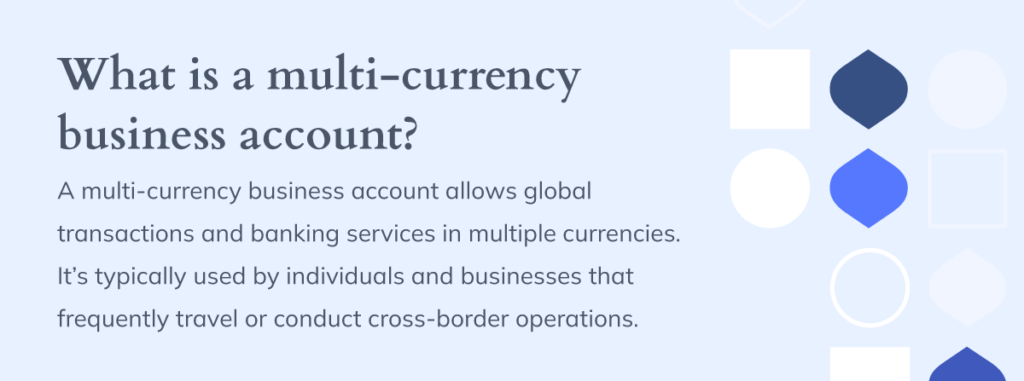 Definition of multi-currency business account with small graphic pattern.