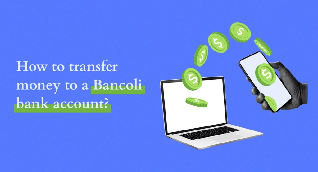 Alt text: "Graphic illustrating a digital money transfer to a Bancoli bank account with animated coins moving from a laptop screen to a mobile phone held in a hand, under the headline 'How to transfer money to a Bancoli bank account?' on a blue background.
