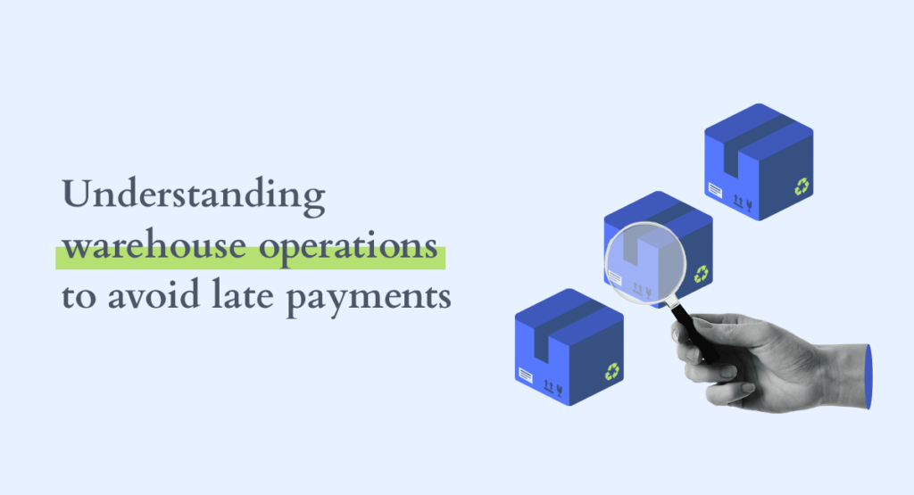 The image presents a hand holding a magnifying glass over floating blue boxes, symbolizing a close examination of warehouse operations to prevent delayed payments, with the text highlighting the importance of understanding such operations.



