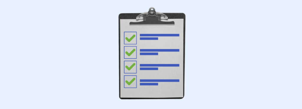 A clipboard with a checklist. Each item on the list has a blue text line with a green check mark indicating completion.